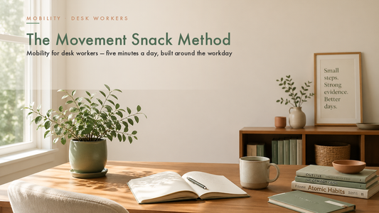 The Movement Snack Method — Mobility for Desk Workers